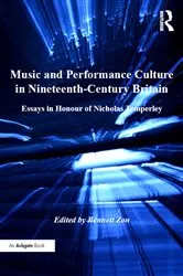 Book cover of Music and Performance Culture in Nineteenth-Century Britain by Bennett Zon