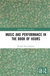 Book cover of Music and Performance in the Book of Hours by Michael Alan Anderson