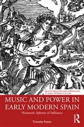 Book cover of Music and Power in Early Modern Spain by Timothy M. Foster