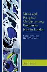 Book cover of Music and Religious Change among Progressive Jews in London by Ruth Illman