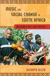 Book cover of Music and Social Change in South Africa by Kathryn Olsen