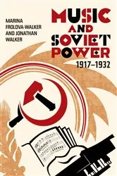 Book cover of Music and Soviet Power, 1917-1932 by Marina Frolova-Walker