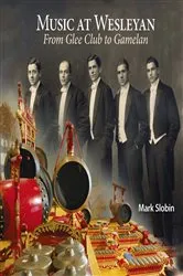 Book cover of Music at Wesleyan by Mark Slobin
