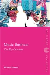 Book cover of Music Business: The Key Concepts by Richard Strasser