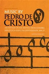 Book cover of Music by Pedro de Cristo (c. 1550-1618) by Owen Rees