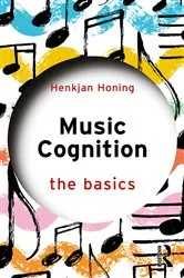 Book cover of Music Cognition: The Basics by Henkjan Honing