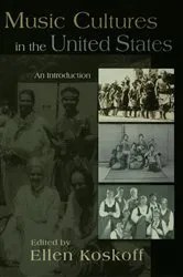 Book cover of Music Cultures in the United States by Ellen Koskoff