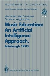 Book cover of Music Education: An Artificial Intelligence Approach by Matt Smith