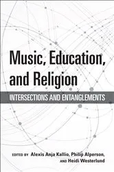 Book cover of Music, Education, and Religion by Alexis Anja Kallio