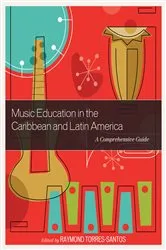 Book cover of Music Education in the Caribbean and Latin America by Raymond Torres-Santos