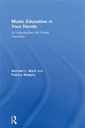 Book cover of Music Education in Your Hands by Michael L. Mark