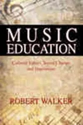 Book cover of Music Education by Robert Walker