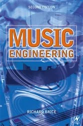 Book cover of Music Engineering (2nd ed.) by Richard Brice