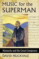 Book cover of Music for the Superman by David Huckvale