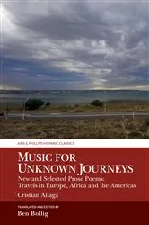 Book cover of Music for Unknown Journeys by Cristian Aliaga by Ben Bollig