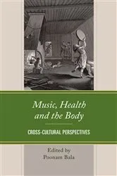 Book cover of Music, Health and the Body by Poonam Bala