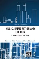 Book cover of Music, Immigration and the City by Philip Kasinitz