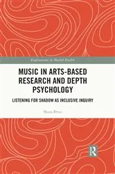 Book cover of Music in Arts-Based Research and Depth Psychology by Shara Brun