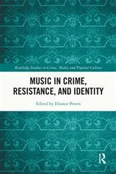 Book cover of Music in Crime, Resistance, and Identity by Eleanor Peters