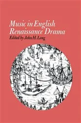 Book cover of Music in English Renaissance Drama by John H. Long