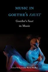 Book cover of Music in Goethe's Faust by Lorraine Byrne Bodley