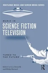 Book cover of Music in Science Fiction Television by K.J. Donnelly