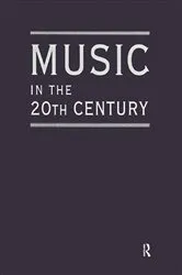 Book cover of Music in the 20th Century (3 Vol Set) by Dave DiMartino