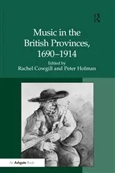 Book cover of Music in the British Provinces, 1690–1914 by Peter Holman