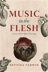 Book cover of Music in the Flesh by Bettina Varwig