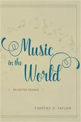 Book cover of Music in the World by Timothy D. Taylor