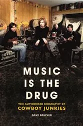 Book cover of Music is the Drug by Dave Bowler