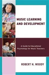 Book cover of Music Learning and Development by Robert H. Woody