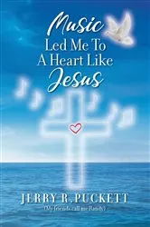 Book cover of Music Led Me To A Heart Like Jesus by Unknown