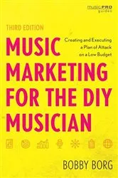 Book cover of Music Marketing for the DIY Musician (3rd ed.) by Bobby Borg
