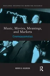 Book cover of Music, Movies, Meanings, and Markets by Morris Holbrook