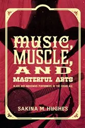 Book cover of Music, Muscle, and Masterful Arts by Unknown