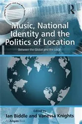 Book cover of Music, National Identity and the Politics of Location by Vanessa Knights
