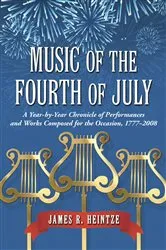 Book cover of Music of the Fourth of July by James R. Heintze