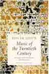 Book cover of Music of the Twentieth Century by Ton de Leeuw