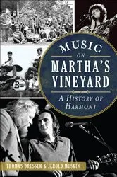 Book cover of Music on Martha's Vineyard by Thomas Dresser