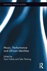 Book cover of Music, Performance and African Identities by Toyin Falola
