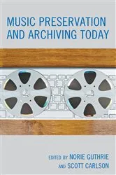 Book cover of Music Preservation and Archiving Today by Unknown