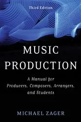 Book cover of Music Production (3rd ed.) by Michael Zager