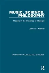 Book cover of Music, Science, Philosophy by Jamie C. Kassler