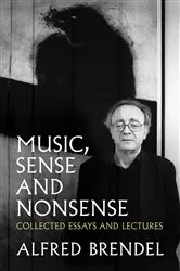 Book cover of Music, Sense and Nonsense by Alfred Brendel