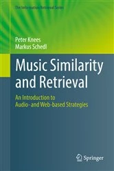 Book cover of Music Similarity and Retrieval by Peter Knees