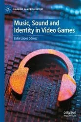 Book cover of Music, Sound and Identity in Video Games by Lidia López Gómez