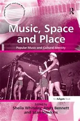 Book cover of Music, Space and Place by Andy Bennett