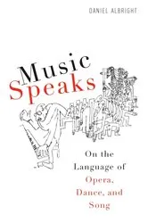 Book cover of Music Speaks by Daniel Albright