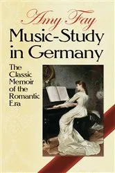 Book cover of Music-Study in Germany by Amy Fay